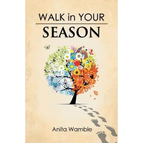 Walk in Your Season - Paperback