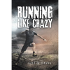 Running Like Crazy - Paperback