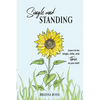 Single and Standing: Learn to be Single, Date, and Thrive as you Wait - Paperback