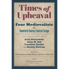 Times of Upheaval: Four Medievalists in Twentieth-Century Central Europe. Conversations with Jerzy Kloczowski, János M. Bak, Franti¿ek ¿Mahel, and Her - Paperback