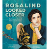 Rosalind Looked Closer: An Unsung Hero of Molecular Science - Hardcover
