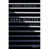 Dark Matter: New Poems - Paperback