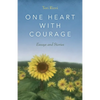 One Heart with Courage: Essays and Stories - Paperback