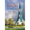 Geometry of Hindu Temples: Geometrical Foundations of Hindu Temples - Paperback