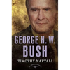George H. W. Bush - Hardcover