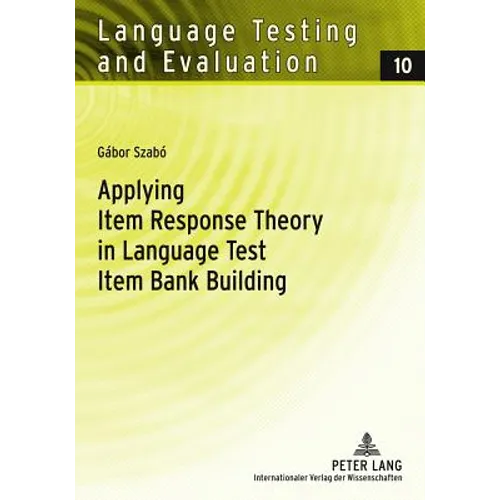 Applying Item Response Theory in Language Test Item Bank Building - Paperback