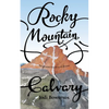 Rocky Mountain Calvary - Paperback