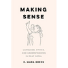 Making Sense: Language, Ethics, and Understanding in Deaf Nepal - Paperback