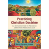 Practicing Christian Doctrine: An Introduction to Thinking and Living Theologically - Paperback