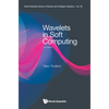 Wavelets Soft Computing (2nd Ed) - Hardcover