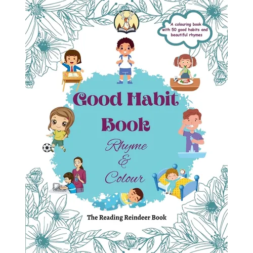 Good Habit Book: Rhyme & Colour (Good Habit Book for Kids) - Build Positive Habits Today for a Brighter Tomorrow - Paperback