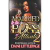 Married To The Boss Of Atlanta 2: An Urban Romance Novel - Paperback