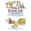 A to Z Bucket List for Kids with World Travel Cover Design: 26 Fun Alphabet Games for Your Children - Paperback