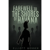 Farewell to the Shores of Havana - Paperback