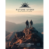 Future Story: Moving Forward with Purpose - Paperback