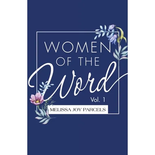 Women of the Word: Vol. 1 - Paperback