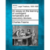 An essay on the learning of contingent remainders and executory devises. - Paperback