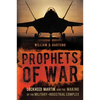 Prophets of War: Lockheed Martin and the Making of the Military-Industrial Complex - Paperback