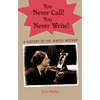 You Never Call! You Never Write!: A History of the Jewish Mother - Paperback