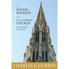 The Social Mission of the U.S. Catholic Church: A Theological Perspective - Paperback