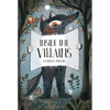 Inside the Villains - Hardcover