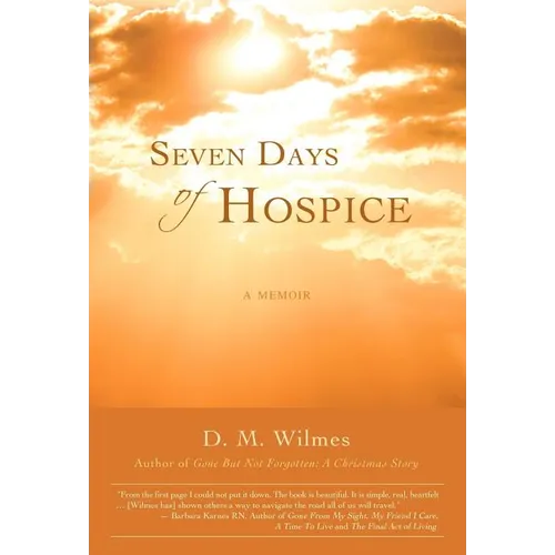 Seven Days of Hospice: A Memoir - Hardcover