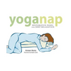 YogaNap: Restorative Poses for Deep Relaxation - Paperback