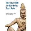 Introduction to Buddhist East Asia - Hardcover