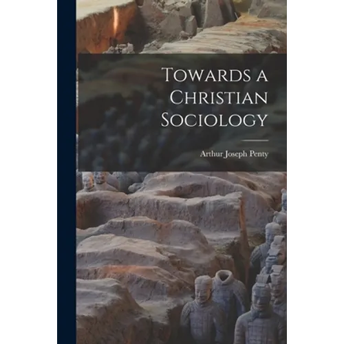 Towards a Christian Sociology - Paperback