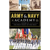 Army and Navy Academy: History of the West Point of the West - Hardcover