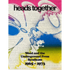 Heads Together: Weed and the Underground Press Syndicate, 1965-1973 - Paperback