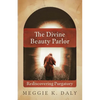 The Divine Beauty Parlor: Rediscovering Purgatory - Paperback