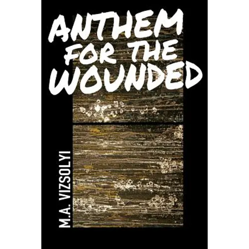 Anthem for the Wounded - Paperback