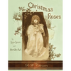 Christmas Roses (RW Classics Edition, Illustrated) - Hardcover