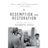Redemption and Restoration: A Catholic Perspective on Restorative Justice - Paperback
