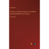 The Nuts: A Christmas Story for my Children and Grandchildren; And The Elixir: in large print - Hardcover