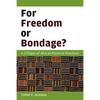 For Freedom or Bondage?: A Critique of African Pastoral Practices - Paperback