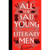 All the Sad Young Literary Men - Paperback