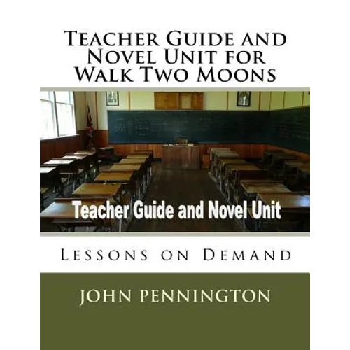 Teacher Guide and Novel Unit for Walk Two Moons: Lessons on Demand - Paperback