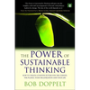 The Power of Sustainable Thinking: How to Create a Positive Future for the Climate, the Planet, Your Organization and Your Life - Paperback