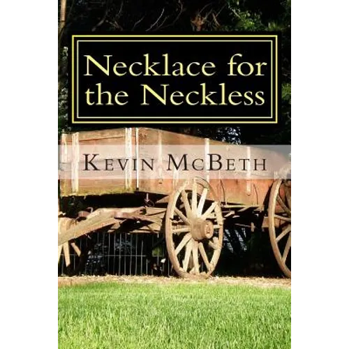 Necklace for the Neckless: a tale of human nature - Paperback