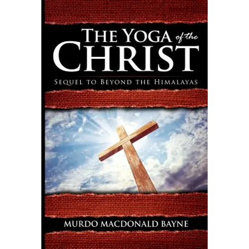 The Yoga of the Christ: (A Gnostic Audio Selection, Includes Free Access to Streaming Audio Book) - Paperback