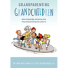 Grandparenting Grandchildren: New Knowledge and Know-How for Grandparenting the Under 5's - Paperback
