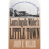 Laura Ingalls Wilder's Little Town: Where History and Literature Meet - Paperback