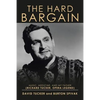 The Hard Bargain: Music, Medicine, and My Father (Richard Tucker, Opera Legend) - Paperback