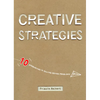 Creative Strategies: 10 Approaches to Solving Design Problems - Paperback