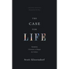 The Case for Life: Equipping Christians to Engage the Culture (Second Edition) - Paperback