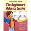 Cursive Handwriting Workbook: The Beginner's Guide to Cursive - Paperback