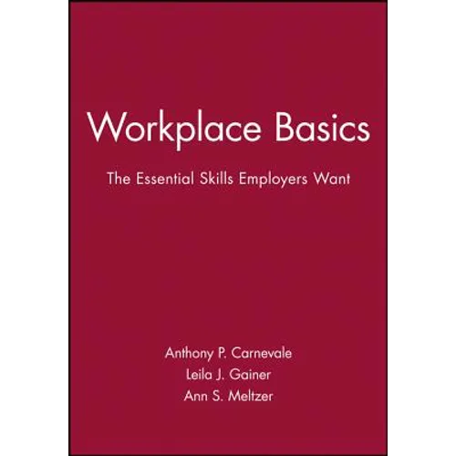 Workplace Basics, Training Manual: The Essential Skills Employers Want - Paperback