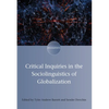 Critical Inquiries in the Sociolinguistics of Globalization - Paperback
